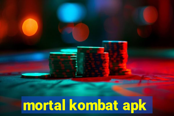 mortal kombat apk